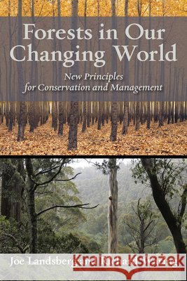 Forests in Our Changing World: New Principles for Conservation and Management
