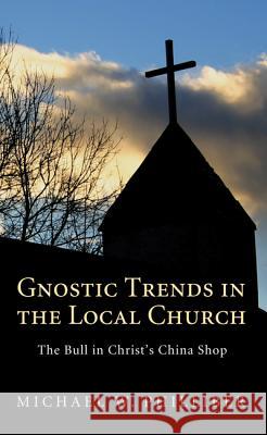 Gnostic Trends in the Local Church