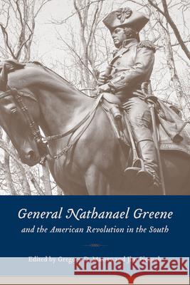 General Nathanael Greene and the American Revolution in the South