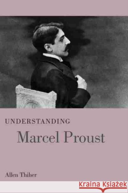 Understanding Marcel Proust
