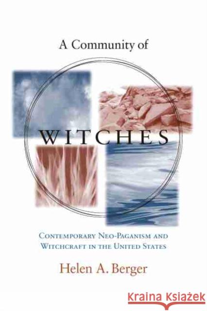 A Community of Witches: Contemporary Neo-Paganism and Witchcraft in the United States