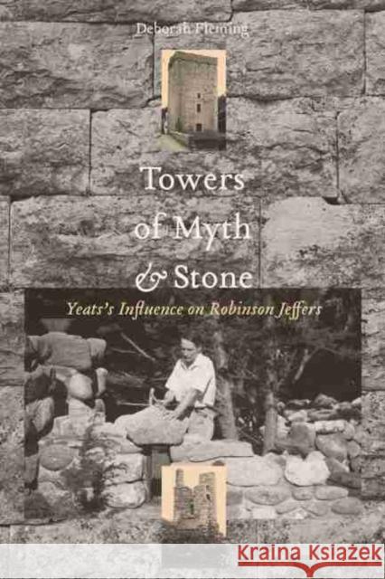 Towers of Myth and Stone: Yeats's Influence on Robinson Jeffers