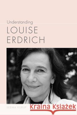 Understanding Louise Erdrich