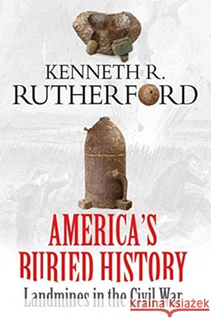 America's Buried History: Landmines in the Civil War