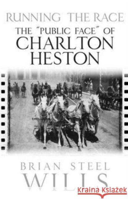 Running the Race: The 'Public Face' of Charlton Heston