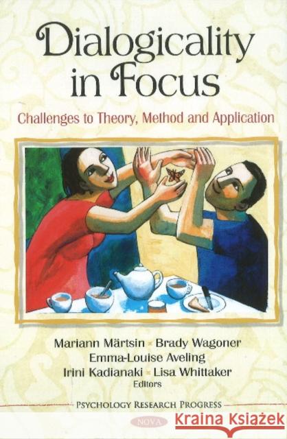 Dialogicality in Focus: Challenges to Theory, Method & Application