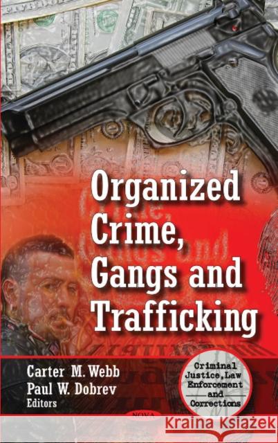 Organized Crime, Gangs & Trafficking