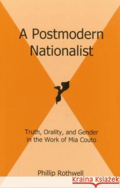 A Postmodern Nationalist: Truth, Orality, and Gender in the Work of MIA Couto