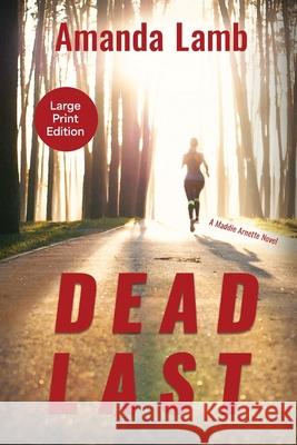 Dead Last: A Maddie Arnette Novel