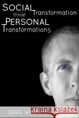 Social Transformation through Personal Transformations: The 