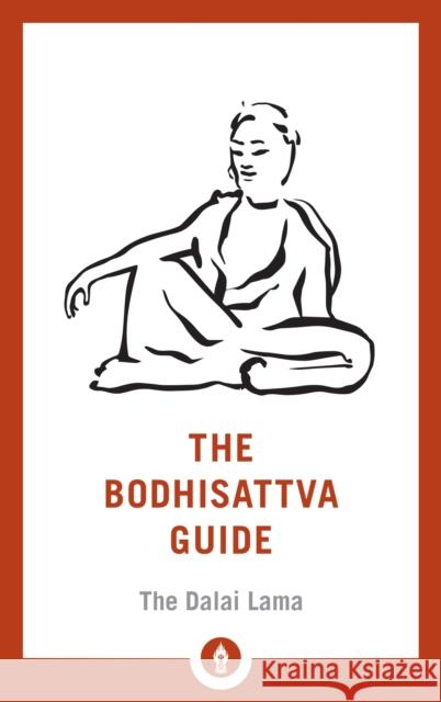 The Bodhisattva Guide: A Commentary on The Way of the Bodhisattva