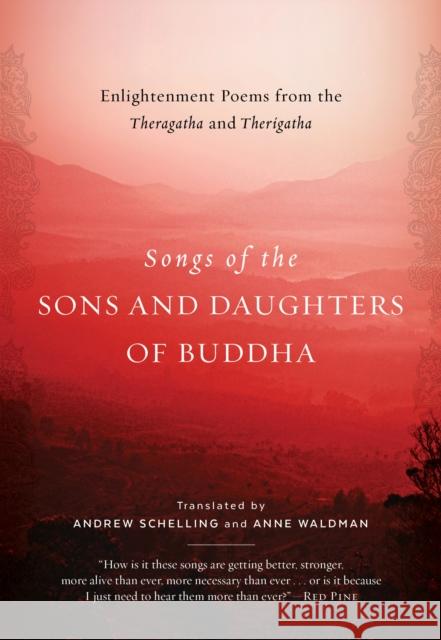 Songs of the Sons and Daughters of Buddha: Enlightenment Poems from the Theragatha and Therigatha