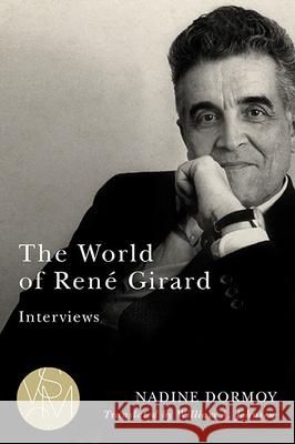 The World of Ren? Girard: Interviews