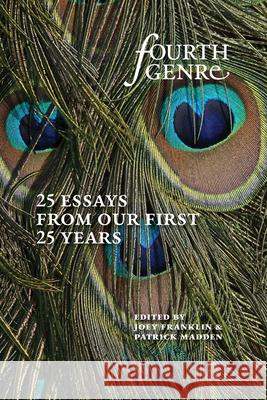 Fourth Genre: Twenty-Five Essays from Our First Twenty-Five Years