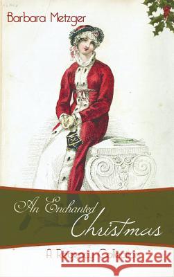 An Enchanted Christmas: A Regency Collection