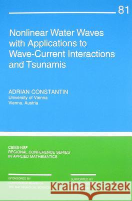 Nonlinear Water Waves with Applications to Wave-Current Interactions and Tsunamis