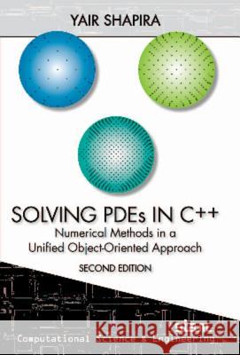Solving Pdes in C++: Numerical Methods in a Unified Object-Oriented Approach