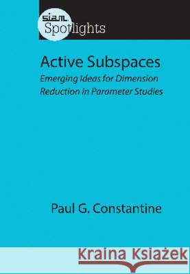 Active Subspaces: Emerging Ideas for Dimension Reduction in Parameter Studies