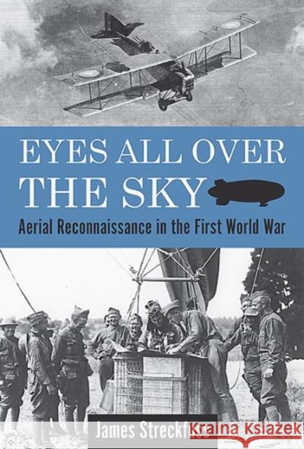 Eyes All Over the Sky: Aerial Reconnaissance in the First World War