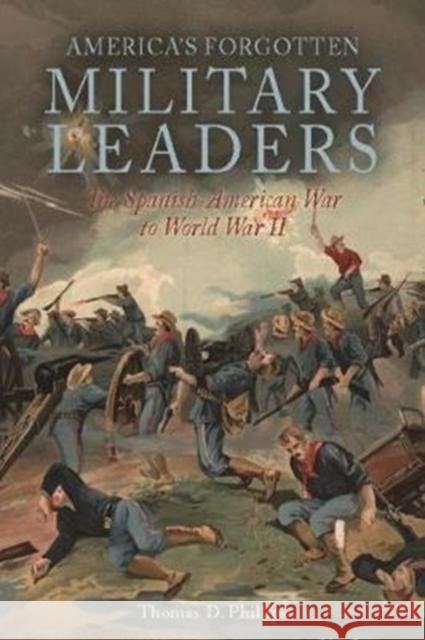 In the Shadows of Victory II: America’S Forgotten Military Leaders, the Spanish-American War to World War II