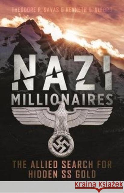 Nazi Millionaires: The Allied Search for Hidden SS Gold