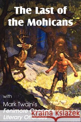 The Last of the Mohicans by James Fenimore Cooper & Fenimore Cooper's Literary Offenses