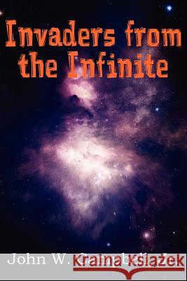 Invaders from the Infinite