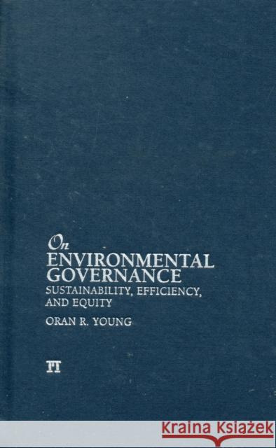 On Environmental Governance: Sustainability, Efficiency, and Equity