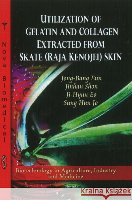 Utilization of Collagen & Gelatin Extracted from Skate (Raja Kenojei) Skin