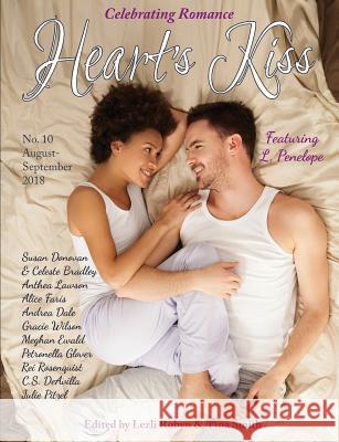 Heart's Kiss: Issue 10, August-September 2018: Featuring L. Penelope