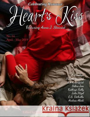 Heart's Kiss: Issue 14, April-May 2019: Featuring Anna J. Stewart