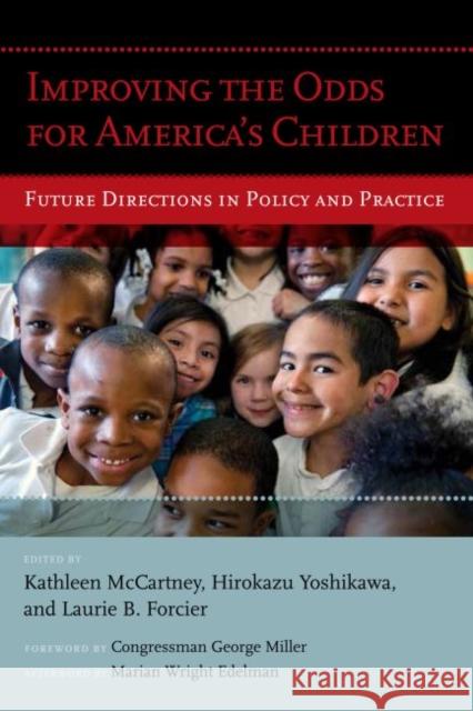 Improving the Odds for America's Children: Future Directions in Policy and Practice