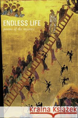 Endless Life: Poems of the Mystics