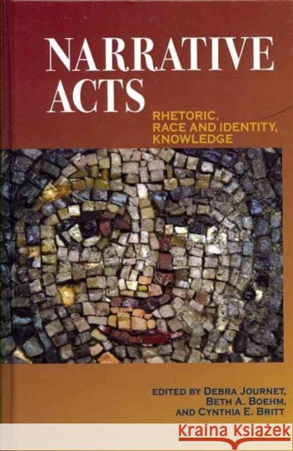 Narrative Acts: Rhetoric, Race and Identity, Knowledge