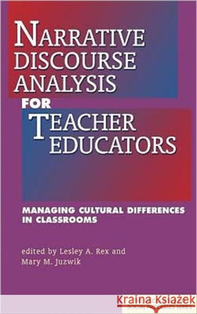 Narrative Discourse Analysis for Teacher Educators: Managing Cultural Differences in Classrooms