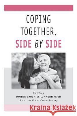 Coping Together, Side by Side: Enriching Mother-Daughter Communication Across the Breast Cancer Journey