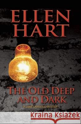 The Old Deep and Dark