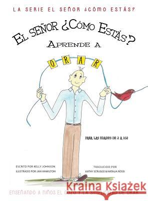 MR. How Do You Do Learns to Pray: Teaching Children the Joy & Simplicity of Prayer (Spanish Edition)