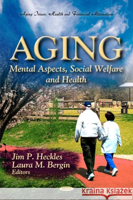 Aging: Mental Aspects, Social Welfare & Health
