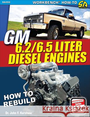 GM 6.2 & 6.5 Liter Diesel Engines: How to Rebuild