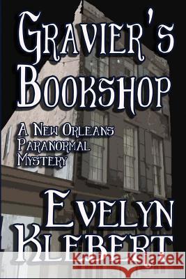 Gravier's Bookshop: A New Orleans Paranormal Mystery