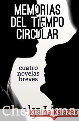 Memorias del tiempo circular. Cuatro novelas breves