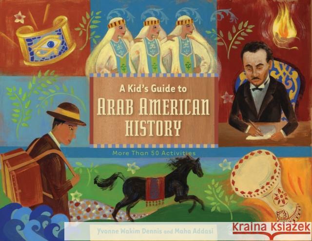 A Kid's Guide to Arab American History: More Than 50 Activities