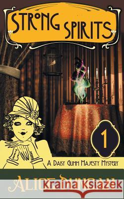 Strong Spirits (a Daisy Gumm Majesty Mystery, Book 1)