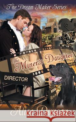 The Miner's Daughter (The Dream Maker Series, Book 3)