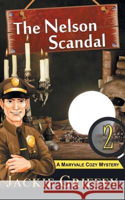 The Nelson Scandal (A Maryvale Cozy Mystery, Book 2)