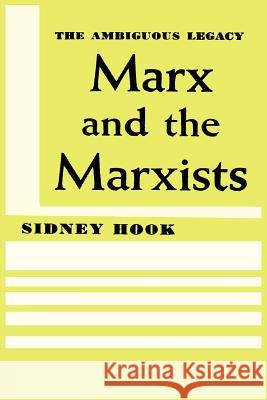 Marx and the Marxists: The Ambiguous Legacy