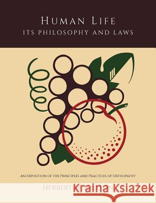 Human Life Its Philosophy and Laws; An Exposition of the Principles and Practices of Orthopathy