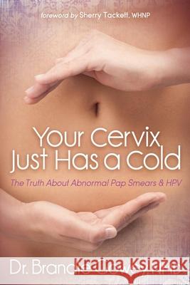 Your Cervix Just Has a Cold