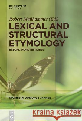 Lexical and Structural Etymology: Beyond Word Histories